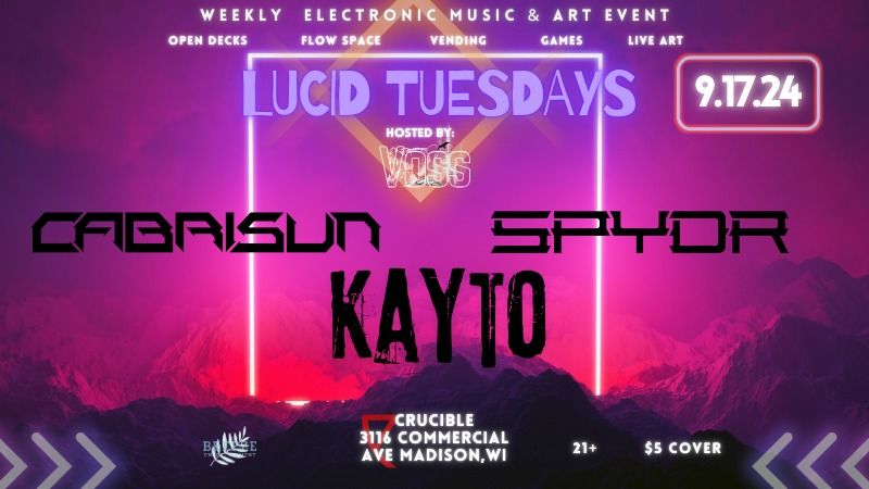 Lucid Tuesday Presents: [KAYTO, CABRISUN, SPYDR]