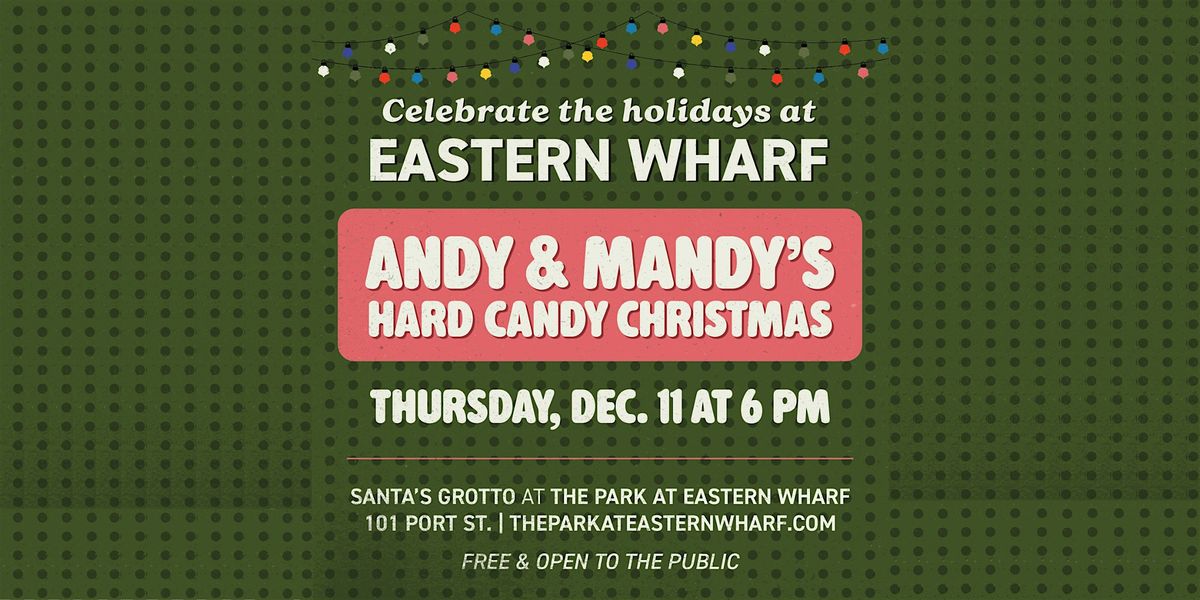 Holiday Concert Series feat. Andy and Mandy's Hard Candy Christmas