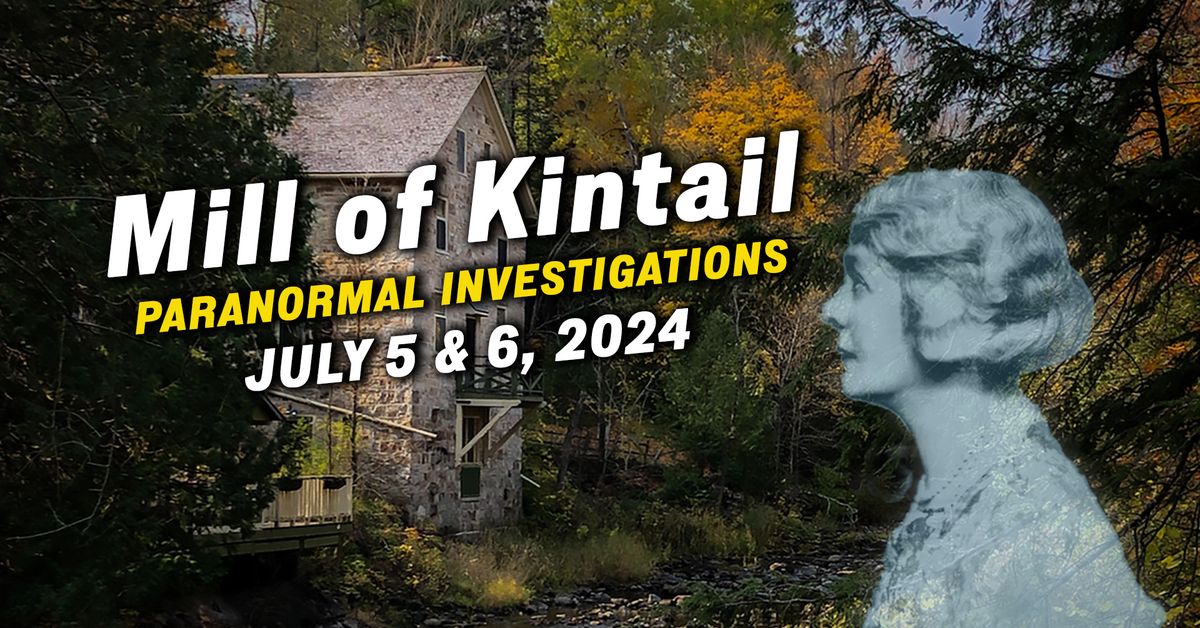 Paranormal Investigations @ Mill of Kintail - 2 NIGHTS ONLY! \ud83d\udd26\ud83d\udc7b