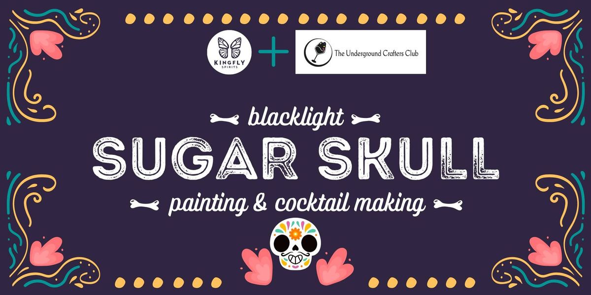 Sugar Skull Painting & Cocktail Making