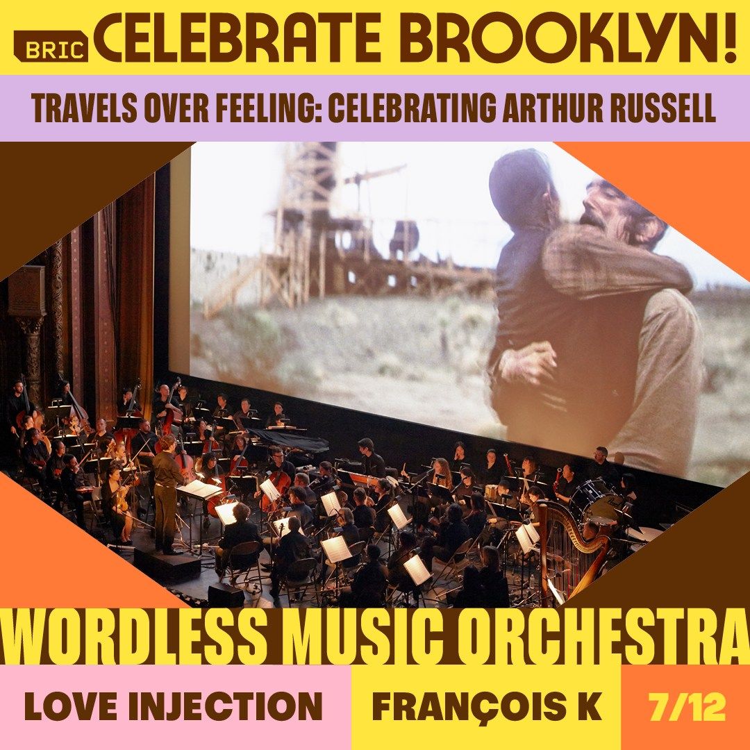 Travels Over Feeling: Celebrating Arthur Russell | Wordless Music Orchestra