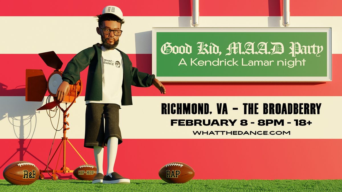 Good Kid, M.A.A.D Party: A Kendrick Lamar Night (18+) at The Broadberry 2\/8\/25