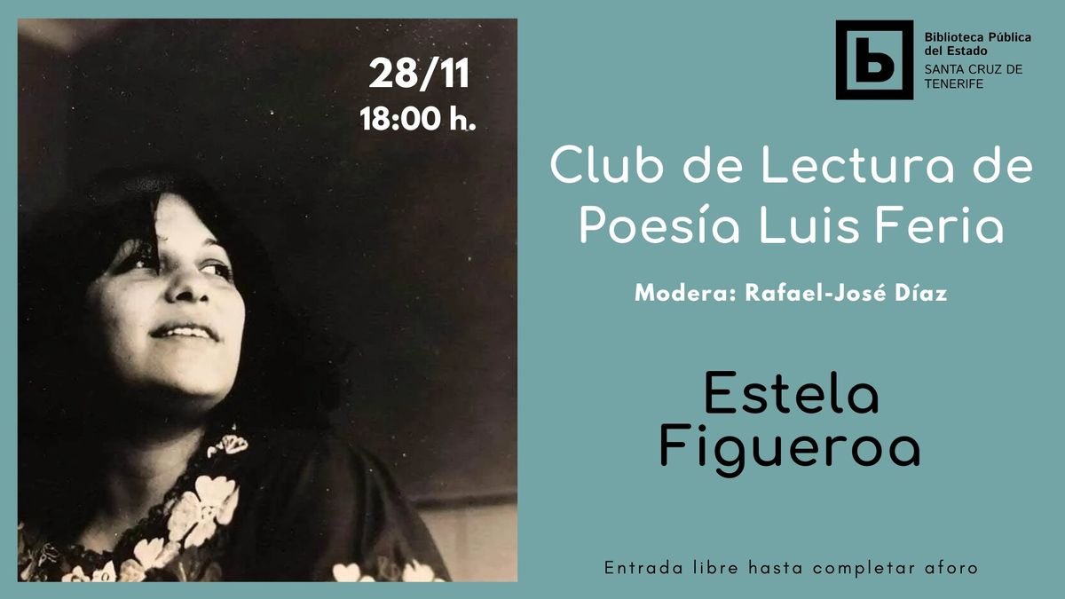 Club de Lectura de Poes\u00eda "Luis Feria": Estela Figueroa