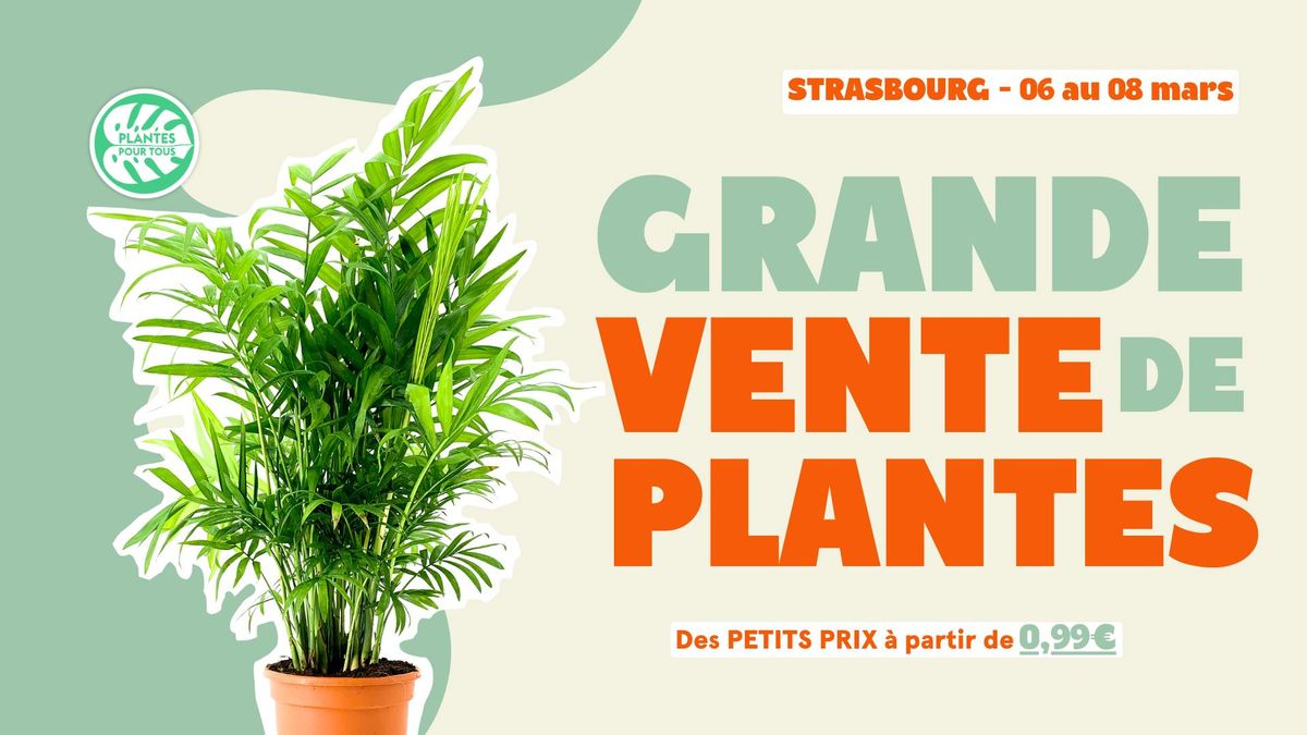 Grande Vente de Plantes - Strasbourg