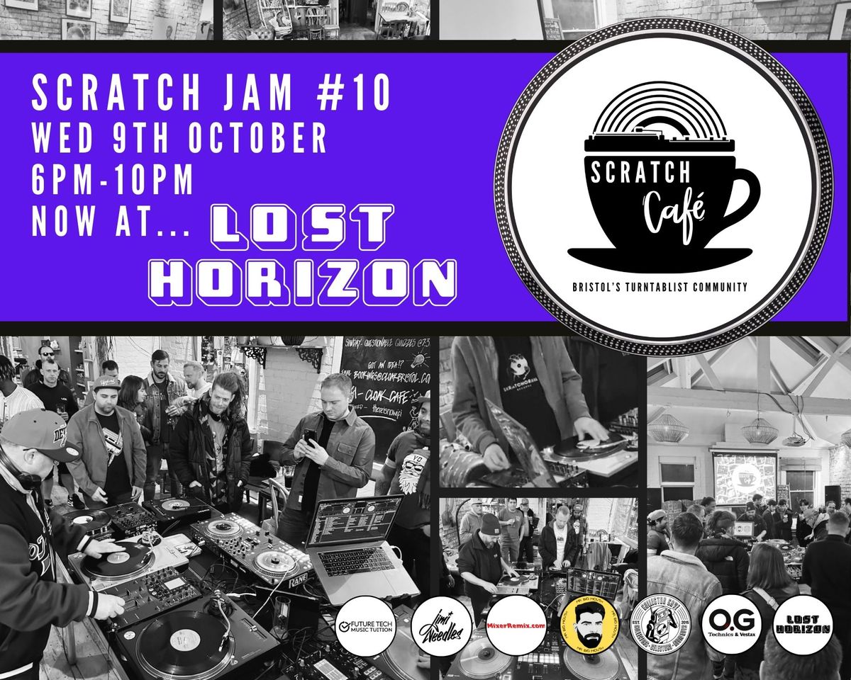 Scratch Cafe Bristol Scratch Jam #10 at LOST HORIZON - FREE ENTRY (all levels welcome!)