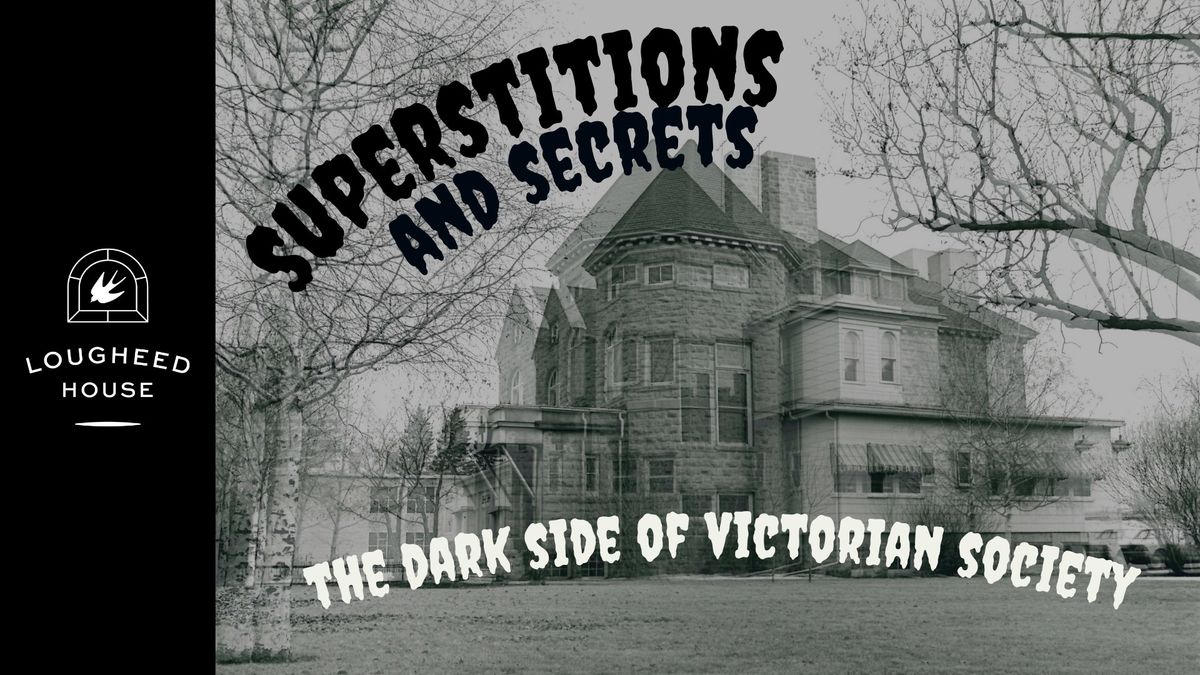 Superstitions and Secrets: The Dark Side of Victorian Society Tours