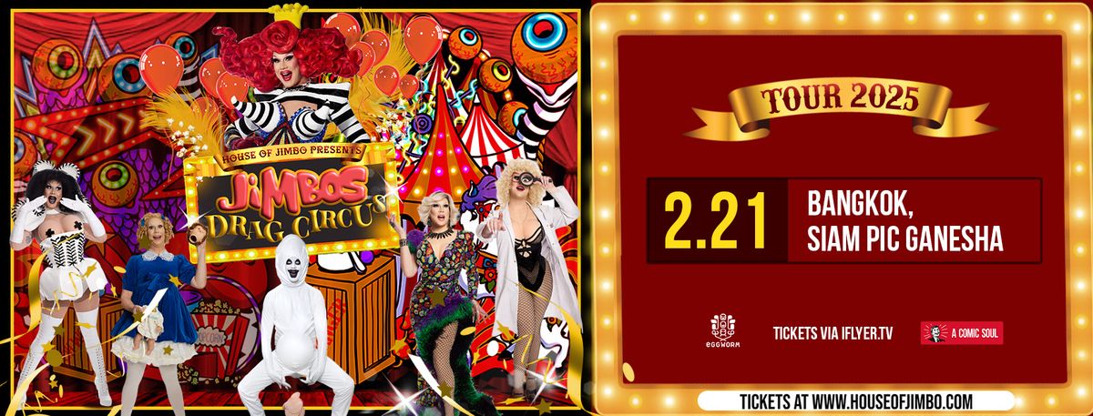 Jimbo\u2019s Drag Circus \u2013 Bangkok | February 21, 2025