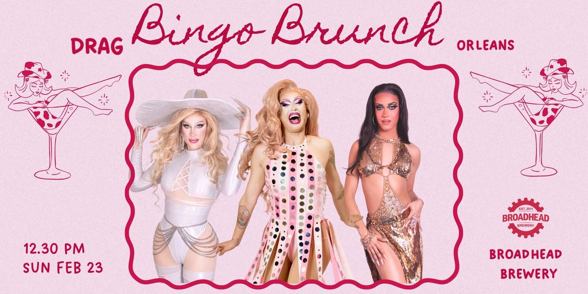 Drag Bingo BRUNCH at Broadhead Brewery Orleans!