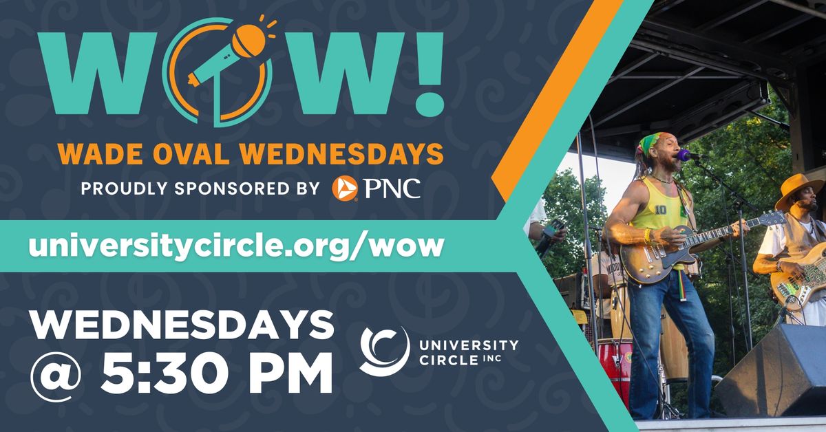 WOW! Wade Oval Wednesdays ft. Carlos Jones (+)