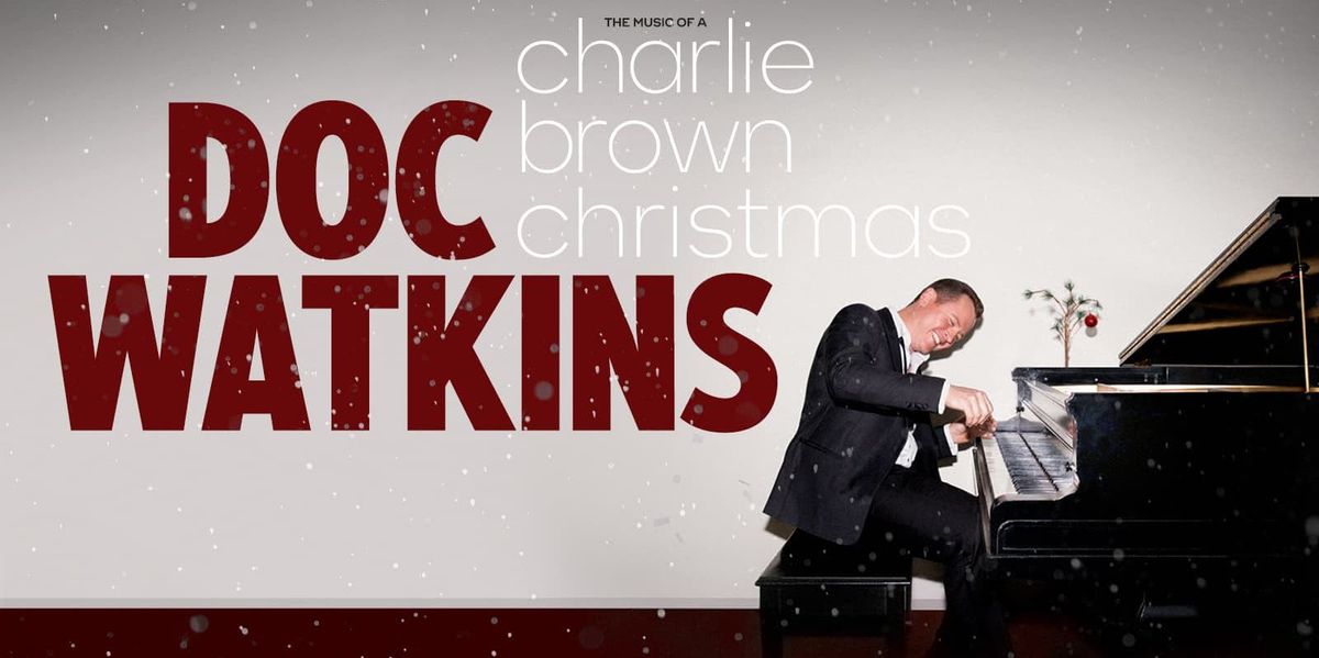 Doc Watkins - Charlie Brown Christmas at Tobin Center for the Performing Arts