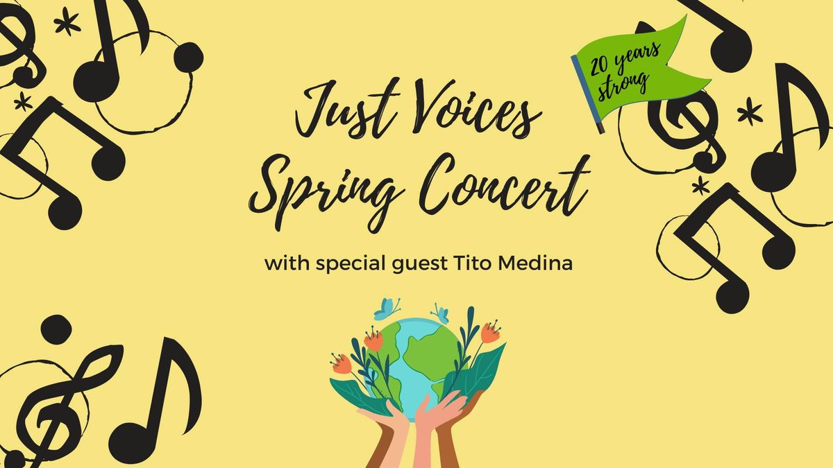 Just Voices Spring Concert \u201c20 Years Strong\u201d - Special Guest Tito Medina