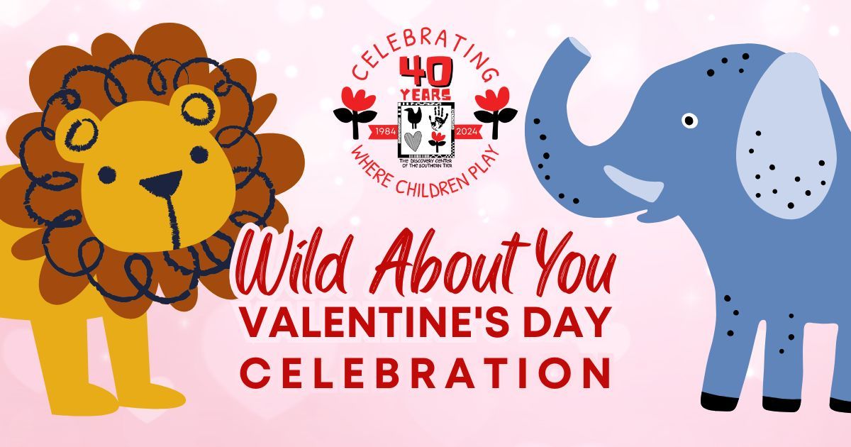 Wild About You: Kids Valentine's Day Celebration