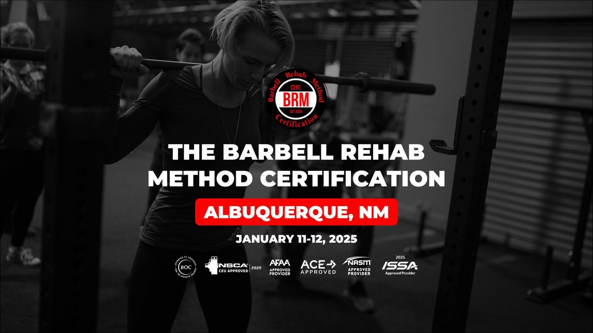 Albuquerque, NM | Barbell Rehab Method Certification