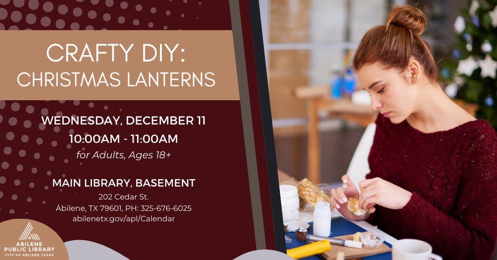 Crafty DIY: Christmas Lanterns (Main Library)