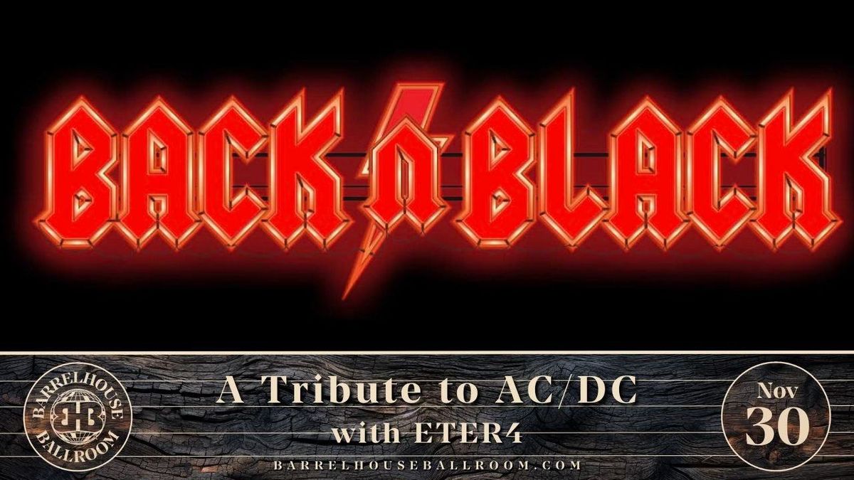 Back N Black: A Tribute to ACDC with ETER4