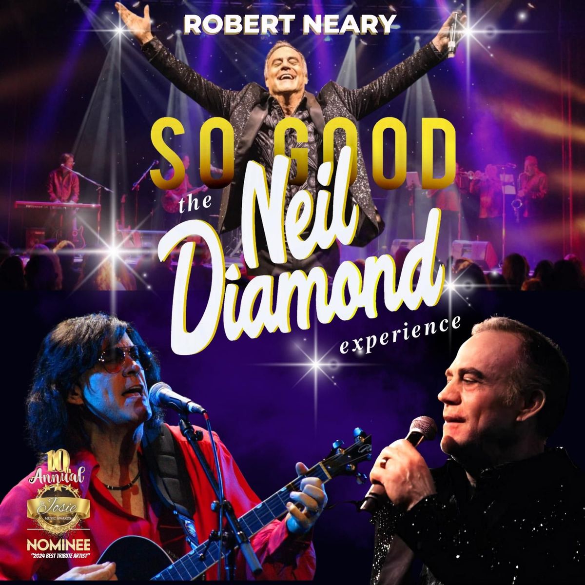 So Good! The Neil Diamond Experience Starring Robert Neary