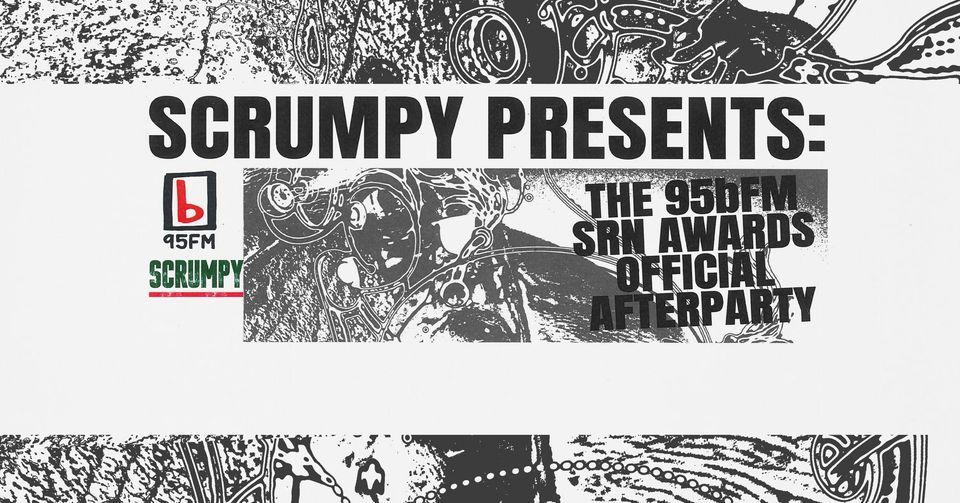 Scrumpy Presents The 95bFM SRN Awards Official Afterparty 2022 Tickets ...