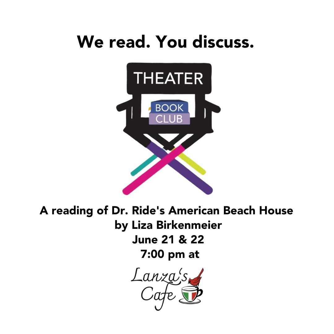 Theater Book Club Presents a Play Reading of Dr. Ride's American Beach House