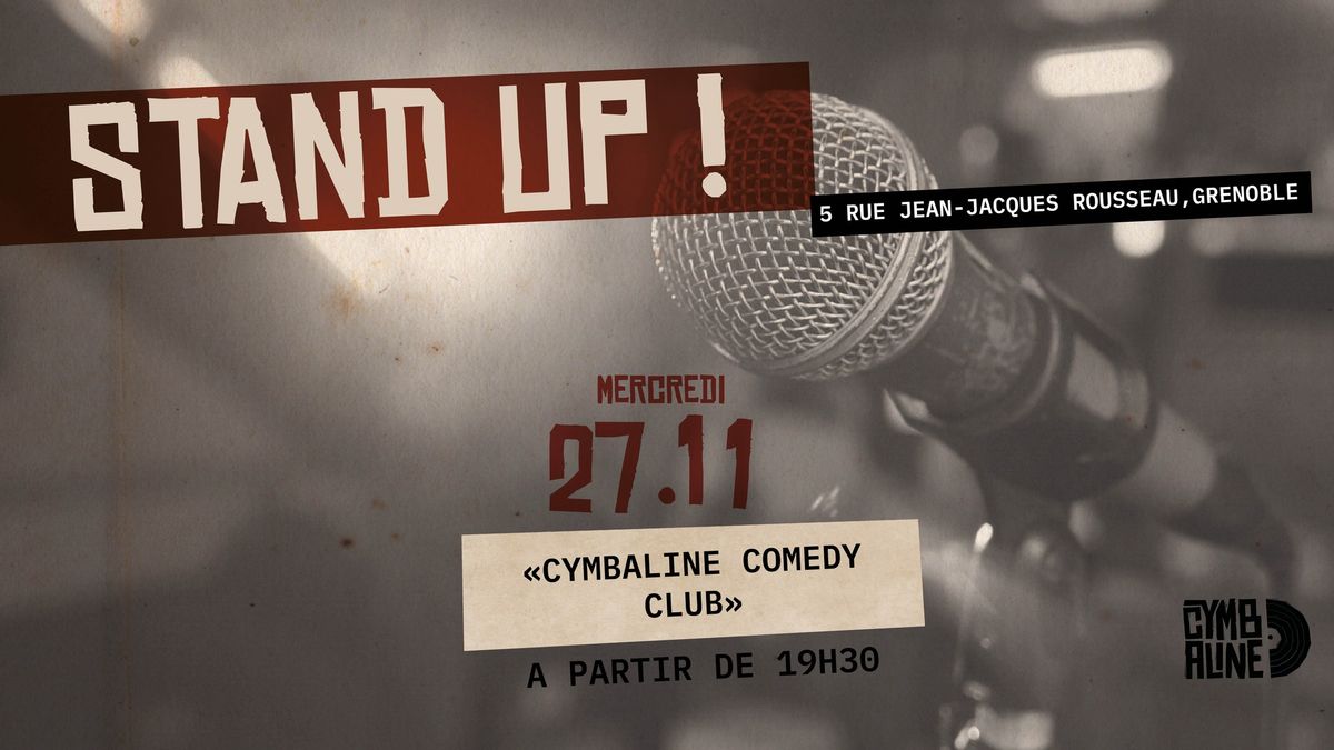 CYMBALINE COMEDY CLUB  @ CYMBALINE