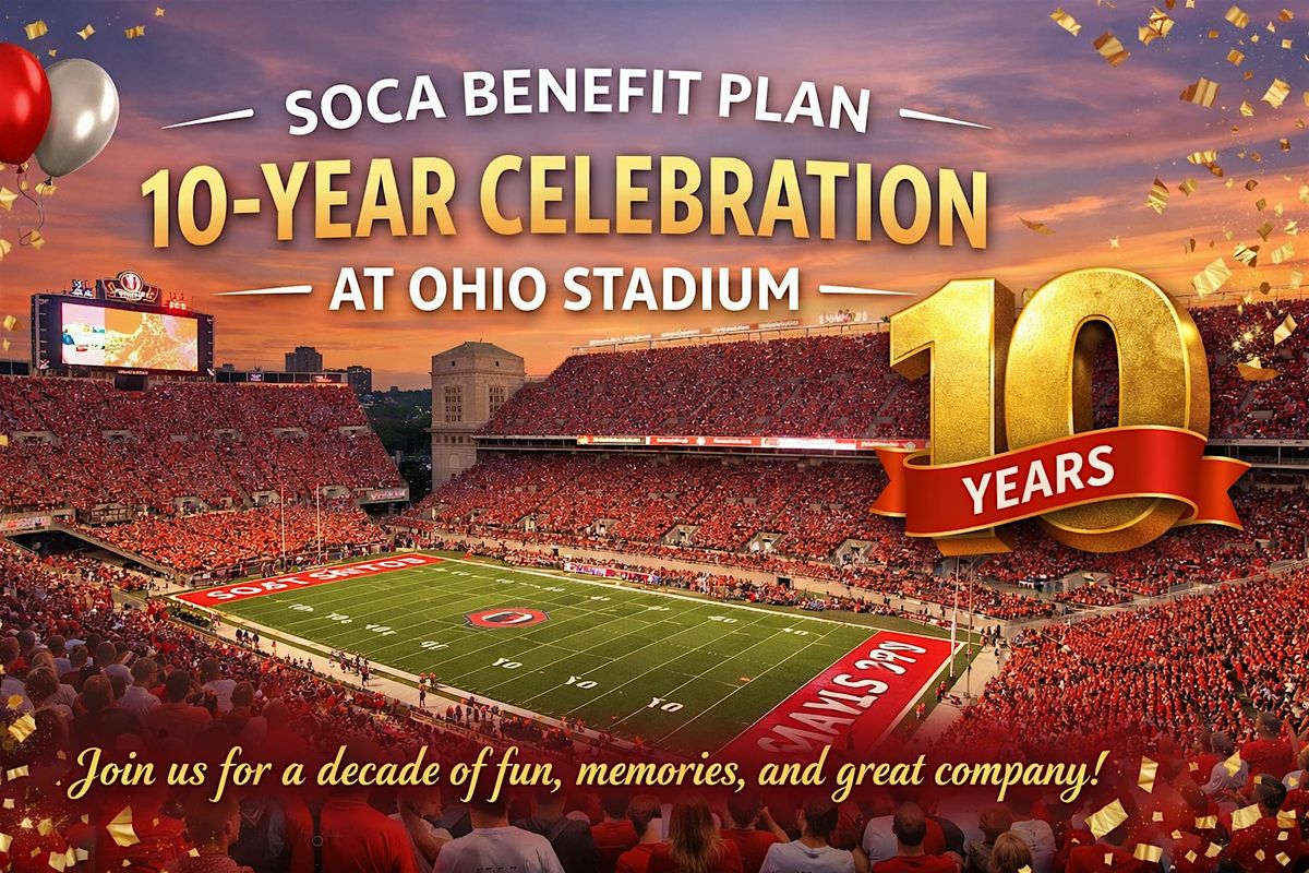 SOCA Benefit Plan 10-Year Celebration at Ohio Stadium