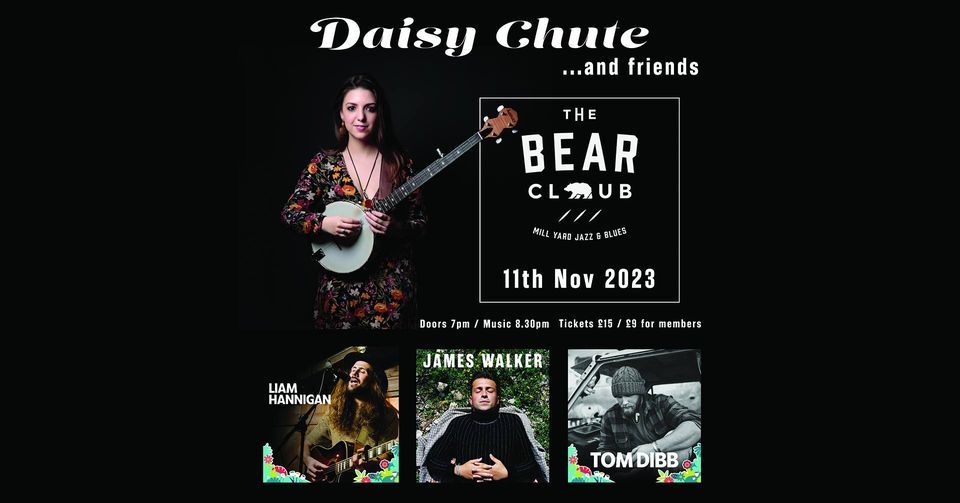 Daisy Chute at The Bear Club, Luton \/\/\/ with James Walker, Tom Dibb and Hannigan