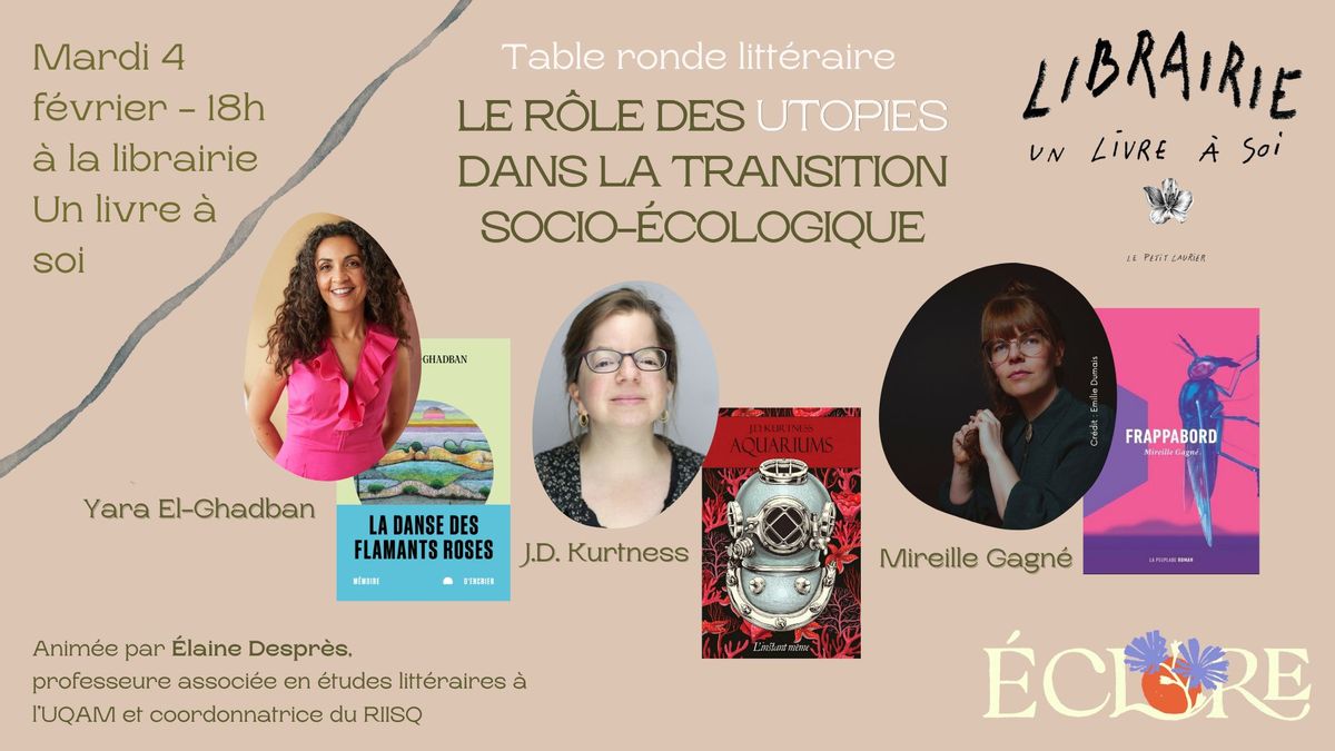 Table ronde litt\u00e9raire: le r\u00f4le des utopies dans la transition socio-\u00e9cologique