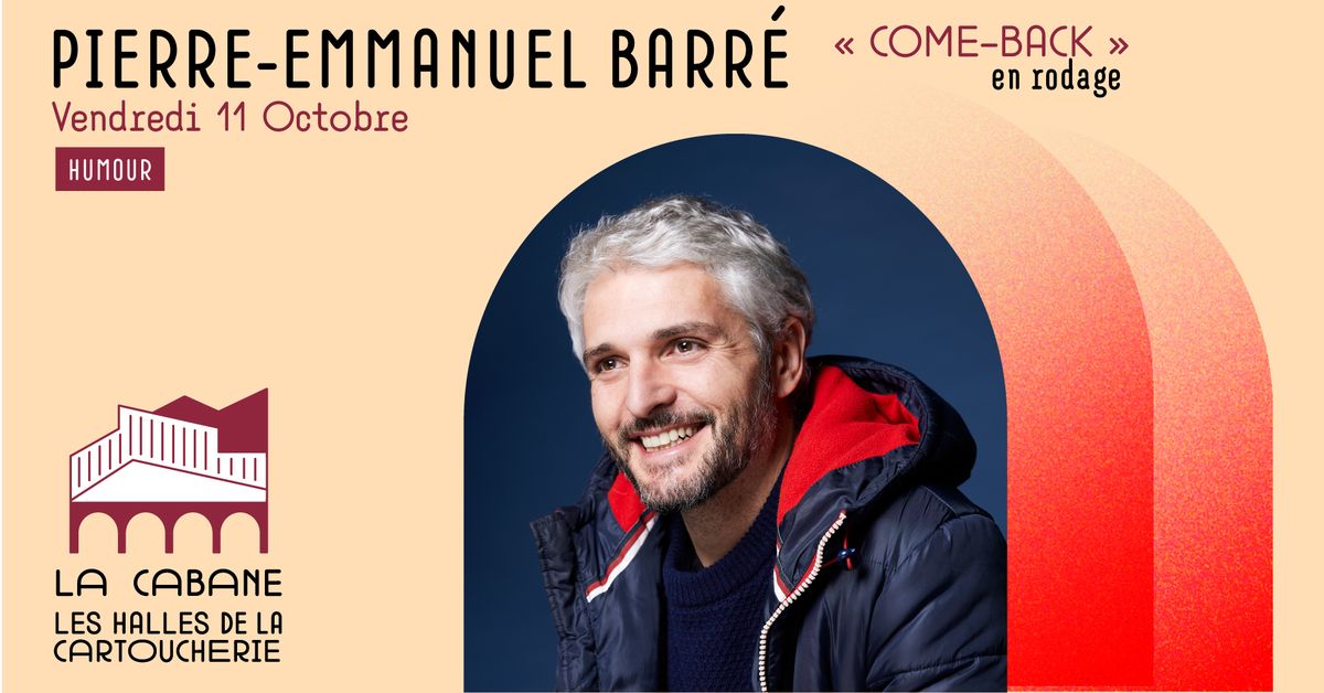 Pierre-Emmanuel Barr\u00e9, "Come-Back" en rodage (COMPLET) | La Cabane