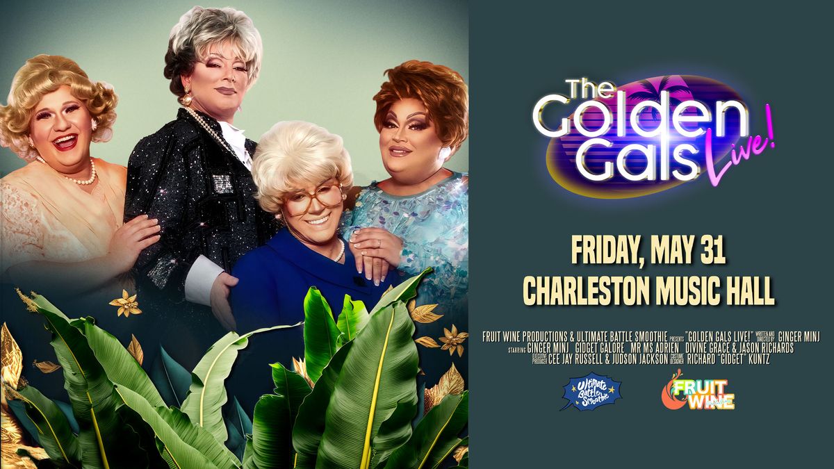 The Golden Gals Live!: A Theatrical Drag Spectacular
