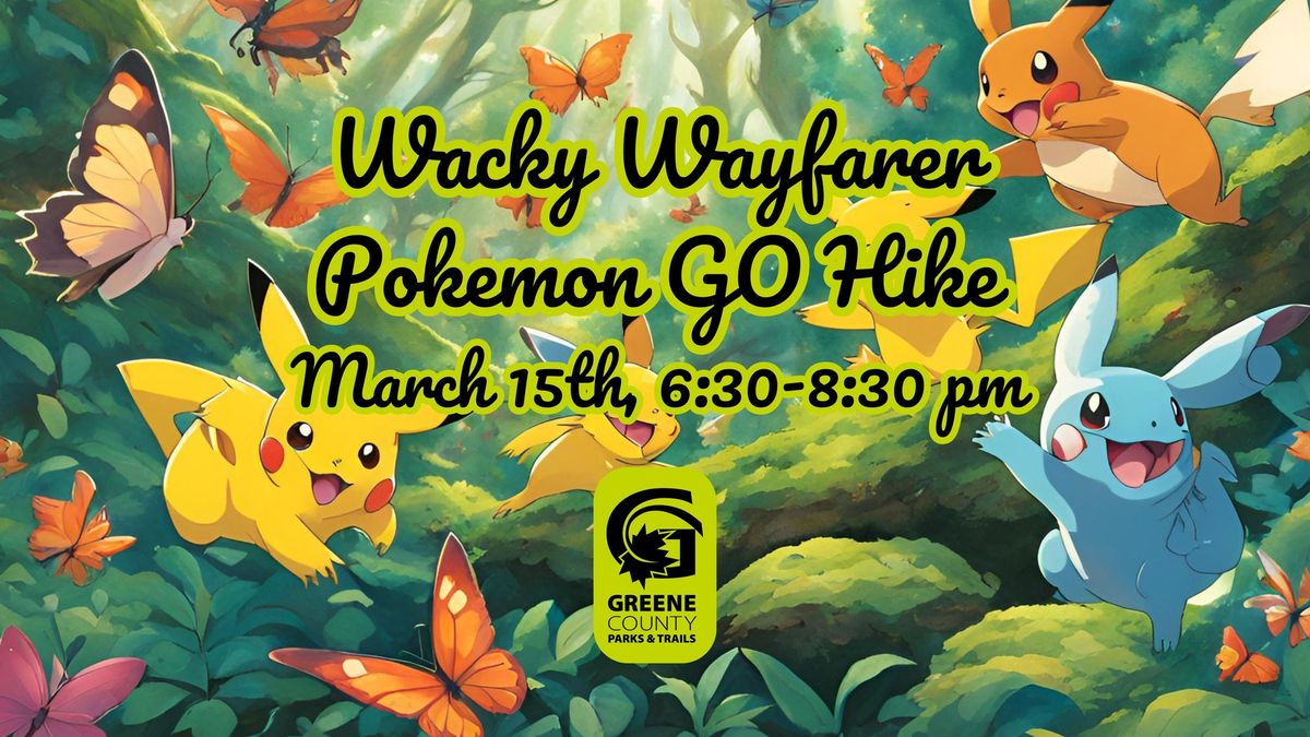 Wacky Wayfarer - Pokemon GO Hike!