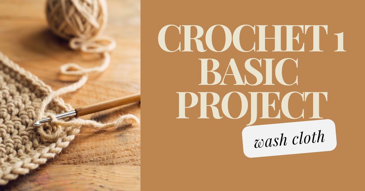 Crochet Wash Cloth Class