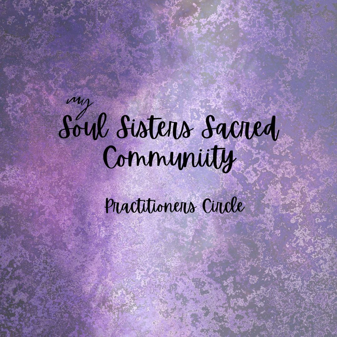 Soul Sisters Sacred Community Practitioners Circle