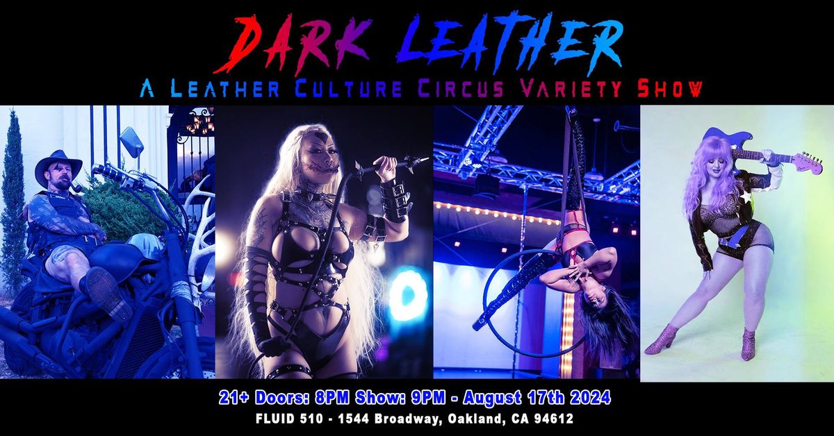 Dark Leather: A Leather Culture Circus Variety Show + Party