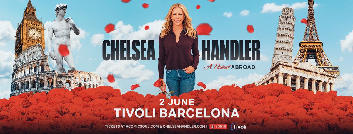 Chelsea Handler en Barcelona \u2013 \u201cA BROAD ABROAD\u201d Stand-Up Tour \ud83c\udfa4