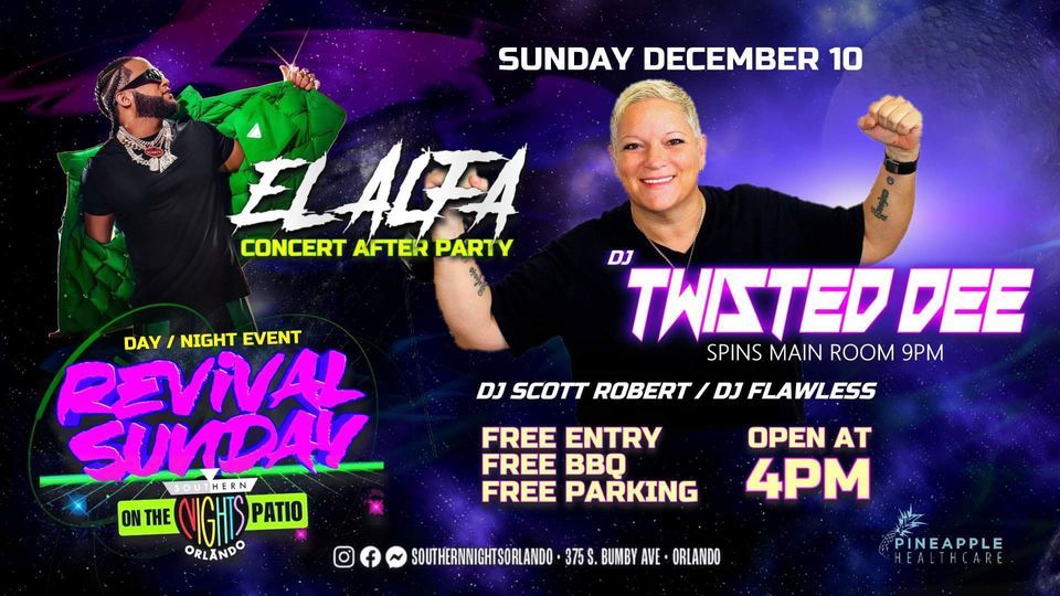 Dj Twisted Dee & El Alfa Concert After Party Revival Sundays Day\/Night Funday