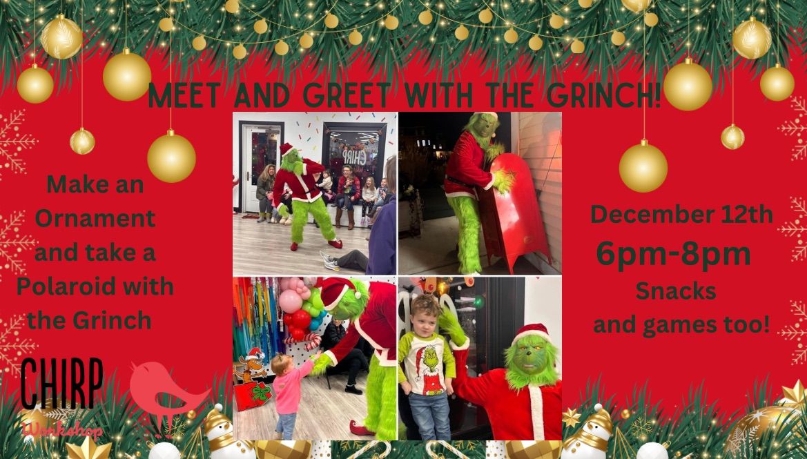 Meet and Greet with the Grinch! 