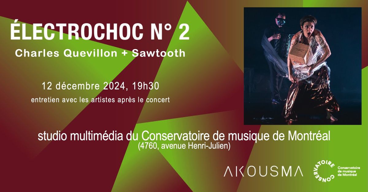 \u00c9lectrochoc no 2: Charles Quevillon + Sawtooth