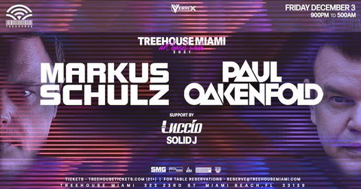 MARKUS SCHULZ + PAUL OAKENFOLD@ Treehouse Miami