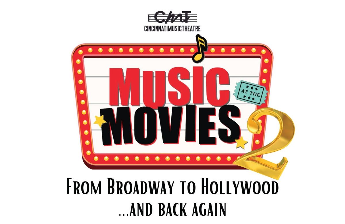 Music at the Movies 2: From Broadway to Hollywood...And Back Again