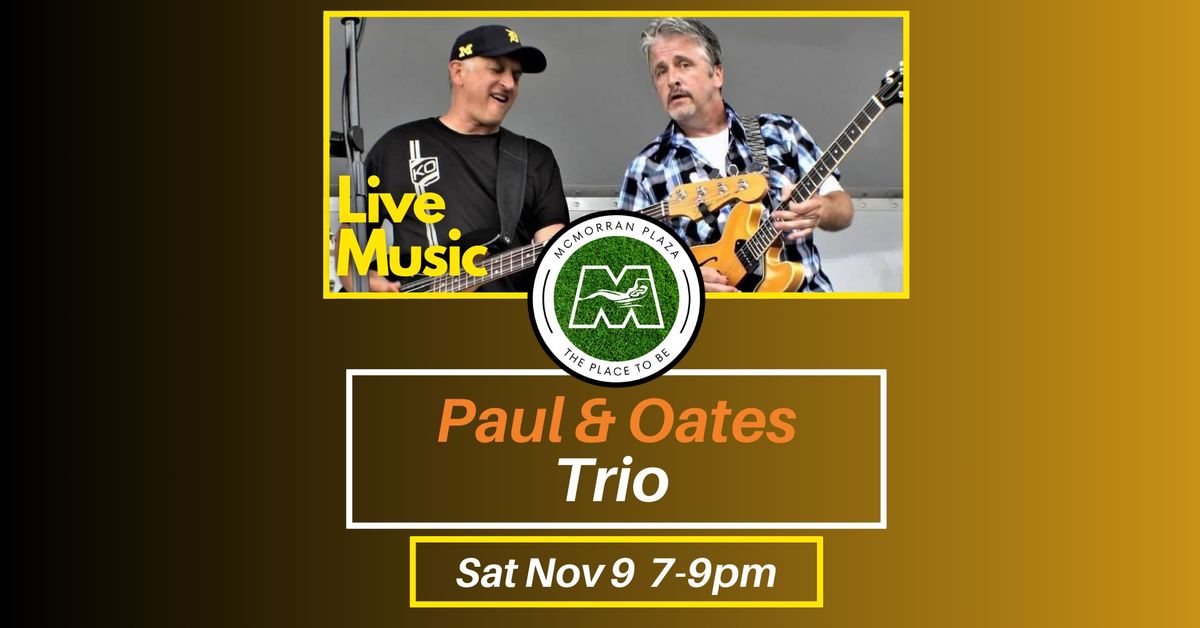 Live Music! Paul & Oates Trio