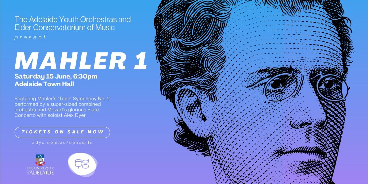 Mahler 1 with Adelaide Youth Orchestra and Elder Conservatorium