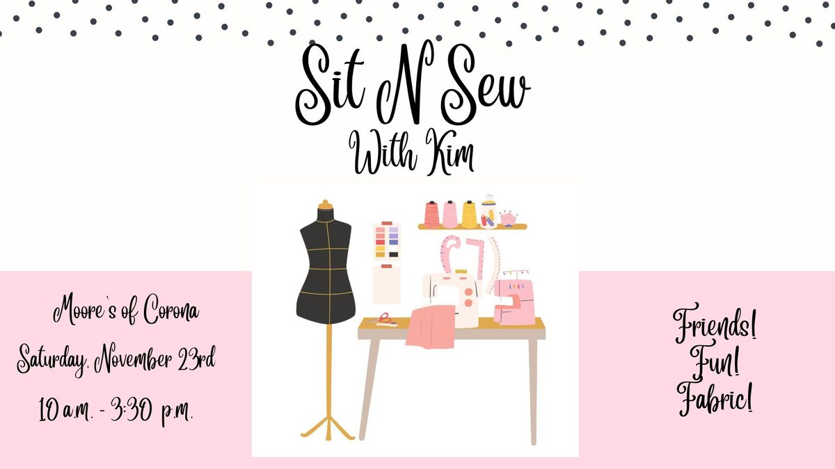 Sit N Sew With Kim!