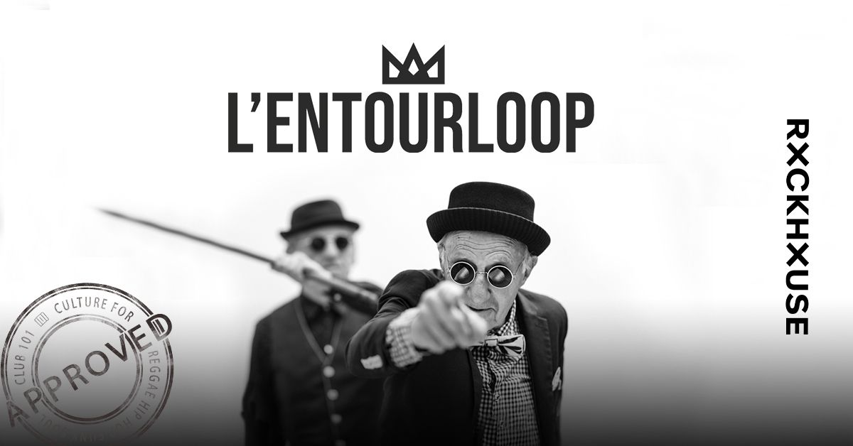 L'Entourloop \u2022 101 Approved \u2022 SOLD OUT \u2022 Rockhouse Salzburg