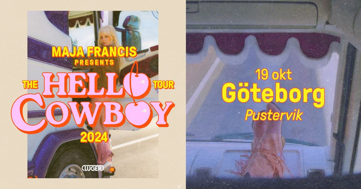 Maja Francis 'Hello Cowboy Tour' \u2022 19 oktober \u2022 Pustervik