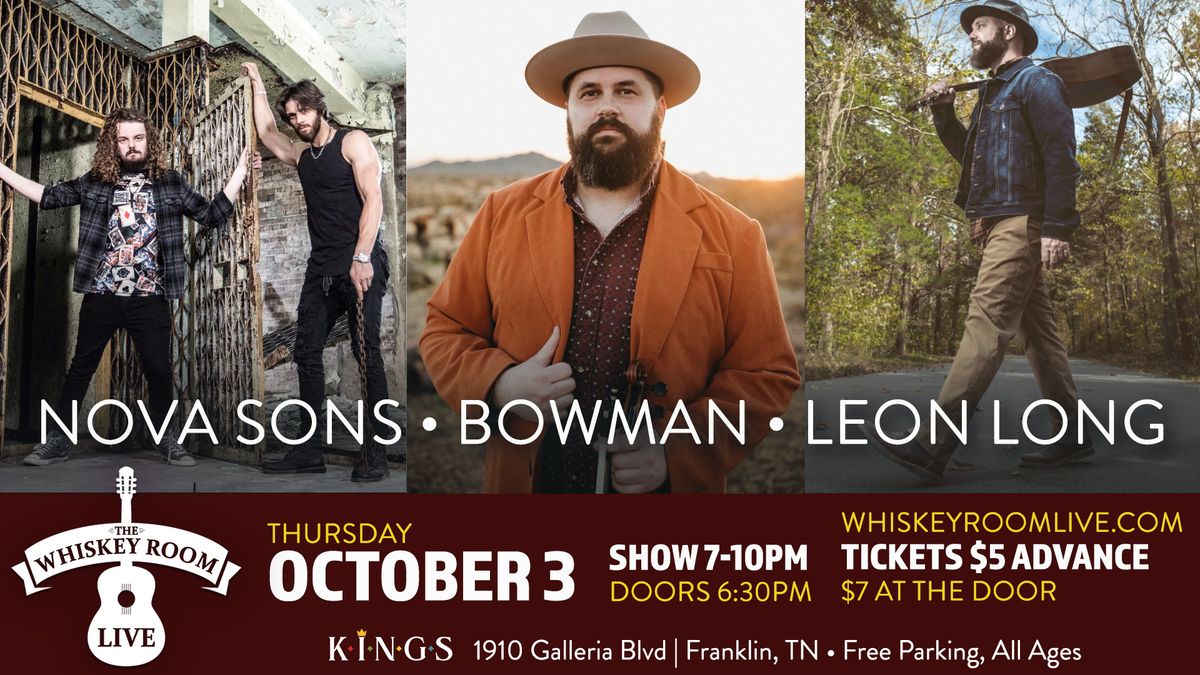 Nova Sons, BOWMAN, Leon Long at Whiskey Room Live - Franklin, TN