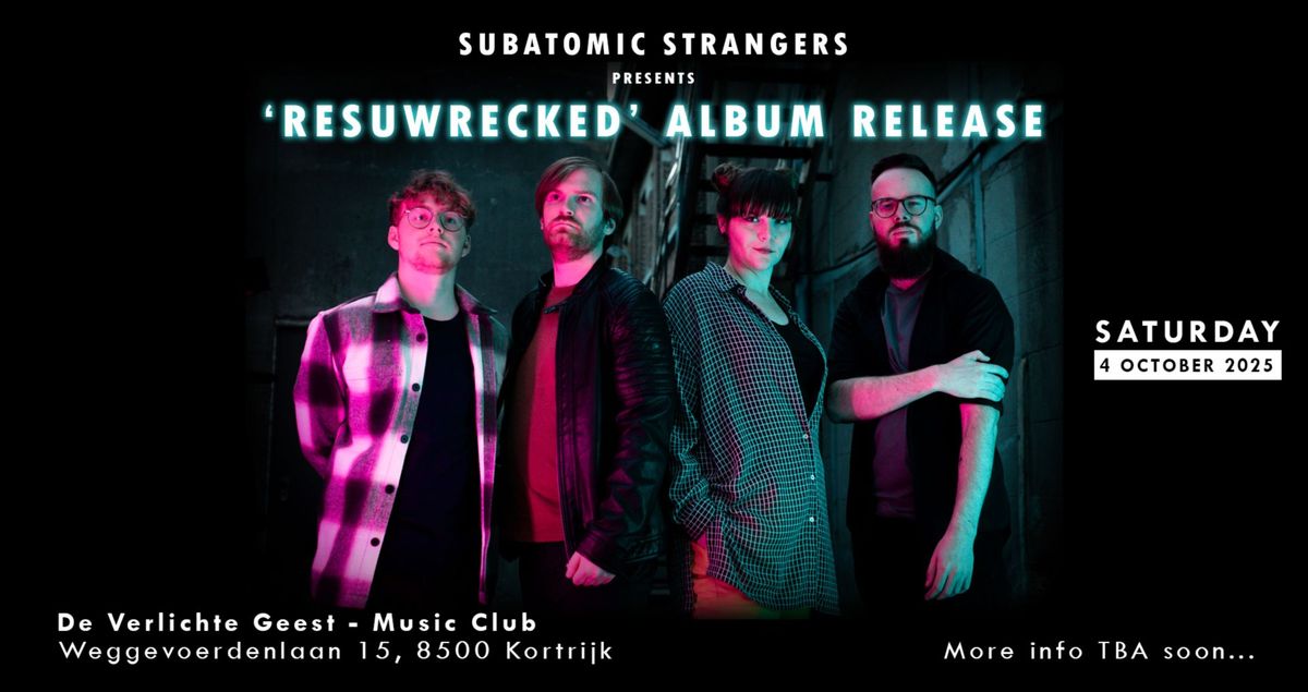 Subatomic Strangers: 'Resuwrecked' album release @ DVG Club