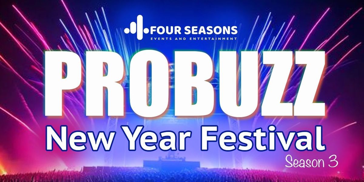 PROBUZZ NEW YEAR FESTIVAL SEASON 3