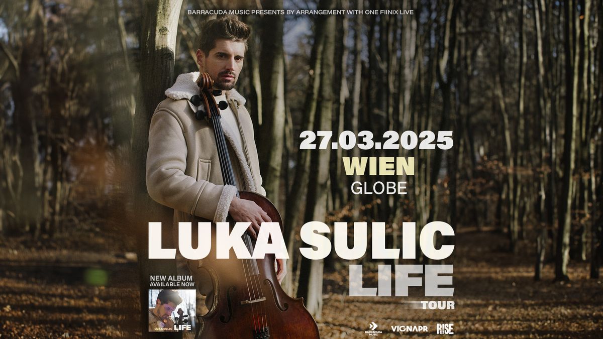 LUKA SULIC | LIFE TOUR | GLOBE WIEN 2025