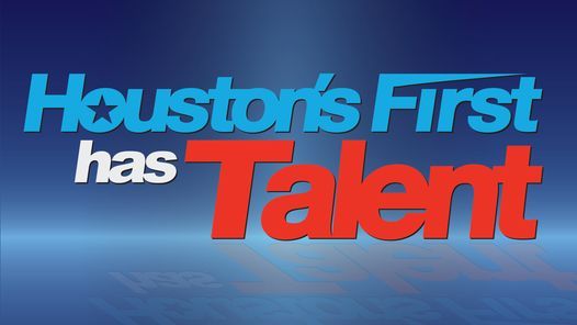 Houston's First Has Talent