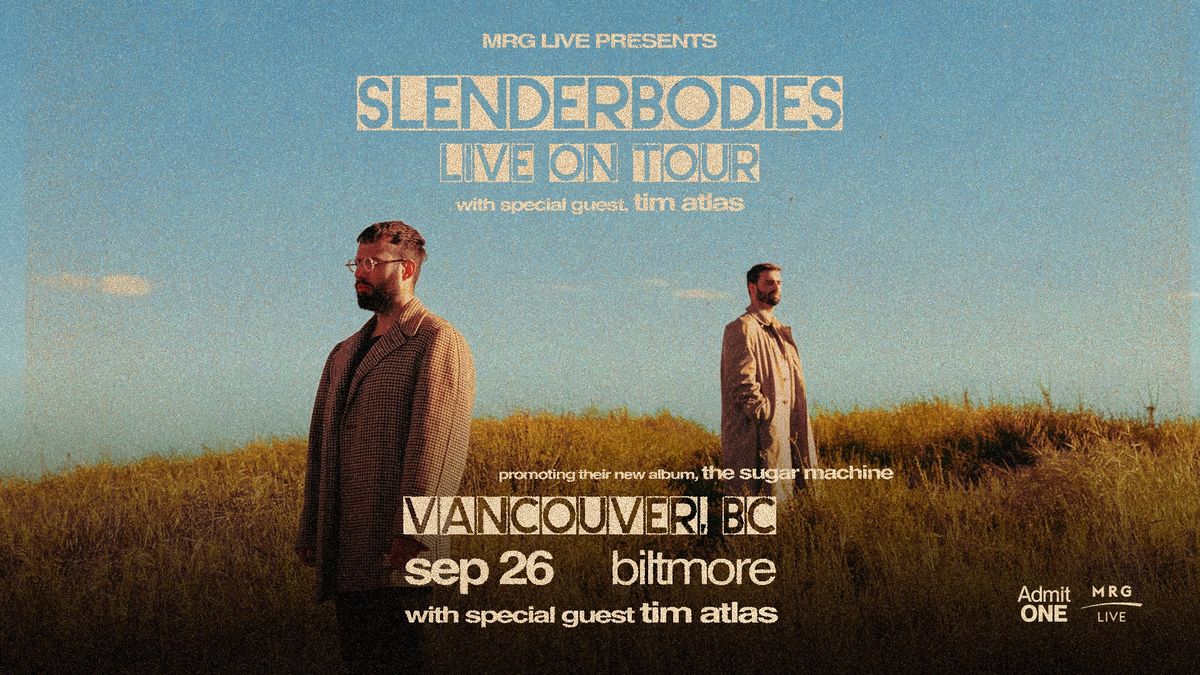 slenderbodies - The Sugar Machine Tour (Vancouver)