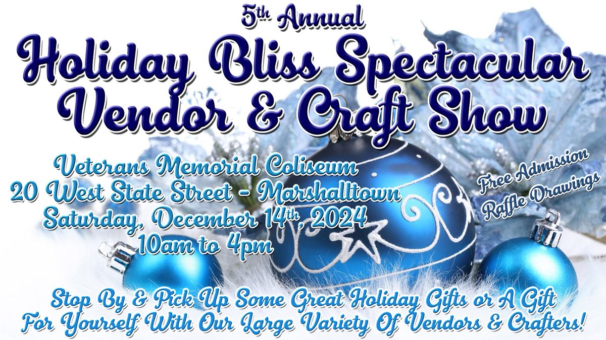 5th Annual Holiday Bliss Spectacular Vendor & Craft Show